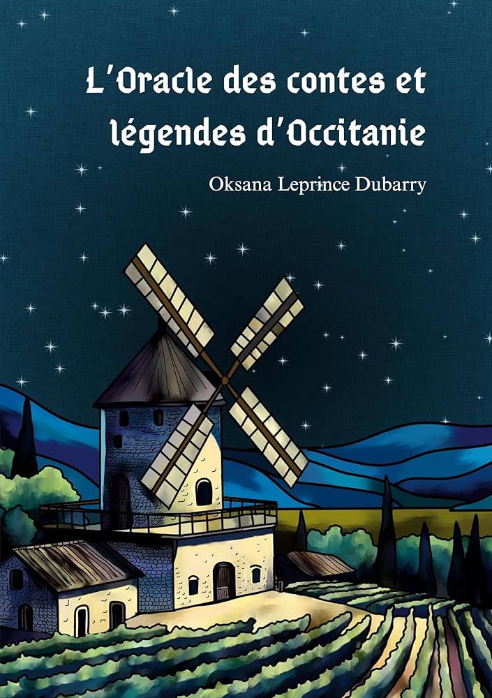 L'Oracle des contes et légendes d'Occitanie - Oksana Leprince Dubarry - Librairie du Grimoire Ancien