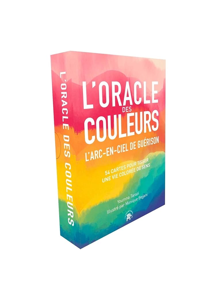 L'oracle des couleurs: L'arc - en - ciel de guérison - Youmna Tarazi - Librairie du Grimoire Ancien