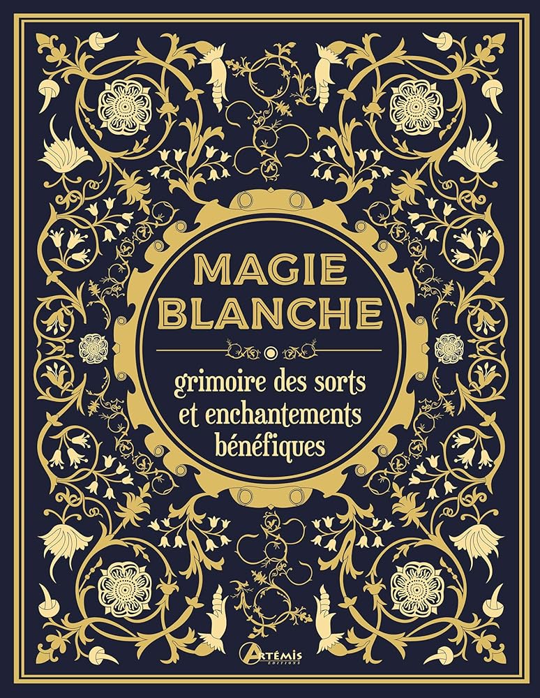 Magie blanche, le grimoire des sorts et enchantements bénéfiques - Minerva TRAMUNT - Librairie du Grimoire Ancien