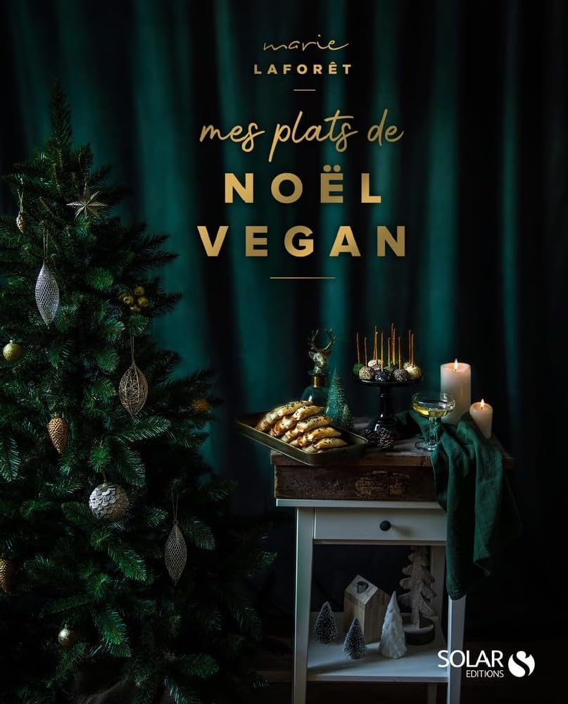 Mes plats de Noël vegan - Laforet Marie - Librairie du Grimoire Ancien