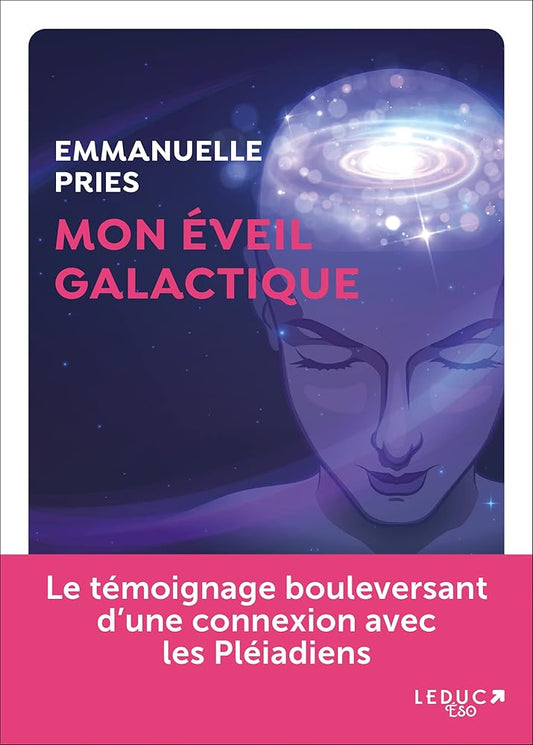 Mon éveil galactique - Emmanuelle Pries - Librairie du Grimoire Ancien