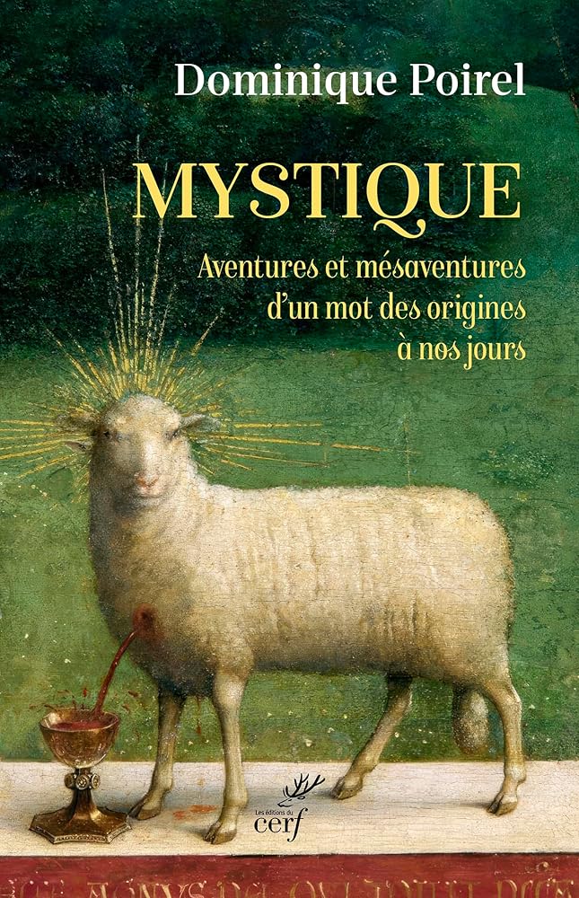 Mystique : Aventures et mésaventures d'un mot, des origines à nos jours - Dominique Poirel - Librairie du Grimoire Ancien