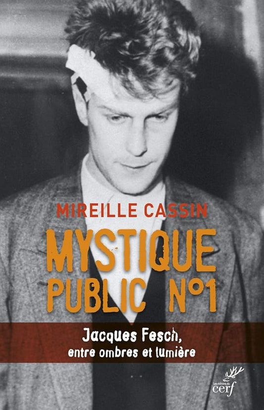 Mystique public numéro 1 - Jacques Fesch, entre ombres et lumière - Mireille Cassin - Librairie du Grimoire Ancien