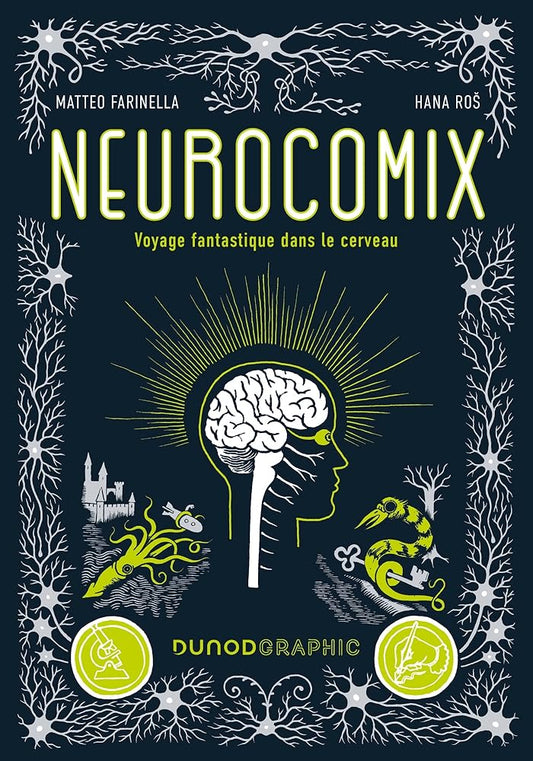 Neurocomix : voyage fantastique dans le cerveau - Matteo Farinella, Hana Ros - Librairie du Grimoire Ancien