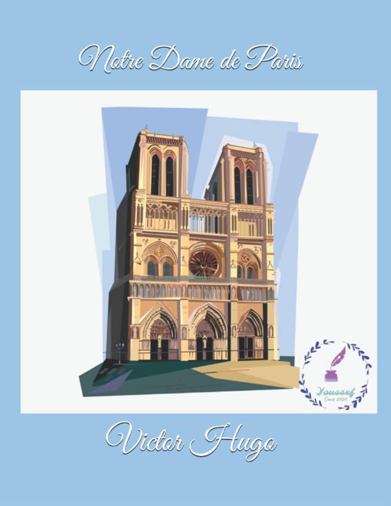 Notre Dame de Paris (French Edition) - Victor Hugo, Youssef - Librairie du Grimoire Ancien