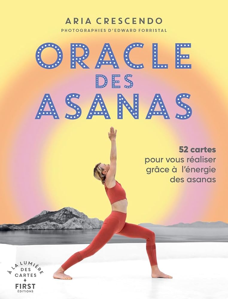 Oracle des asanas - Aria Crescendo, Edward Forristal - Librairie du Grimoire Ancien