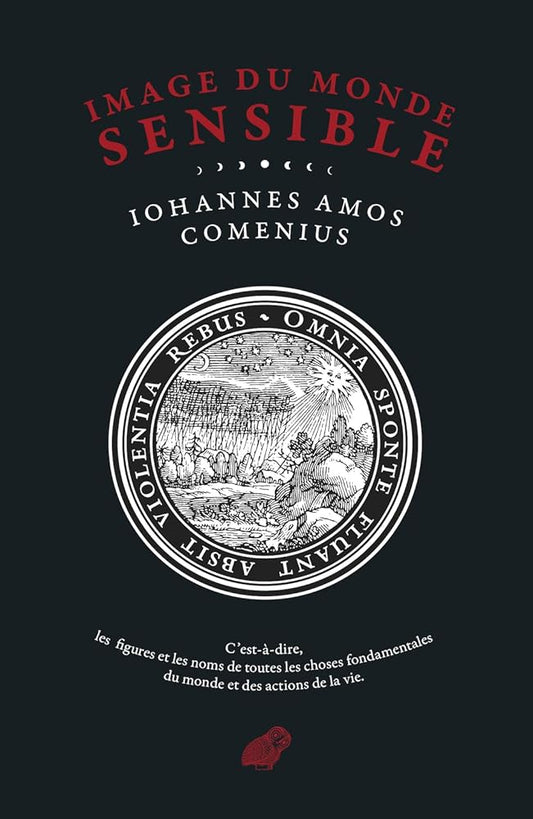 Orbis Sensualium Pictus: Image du monde sensible - Comenius, Lucien X. Polastron - Librairie du Grimoire Ancien