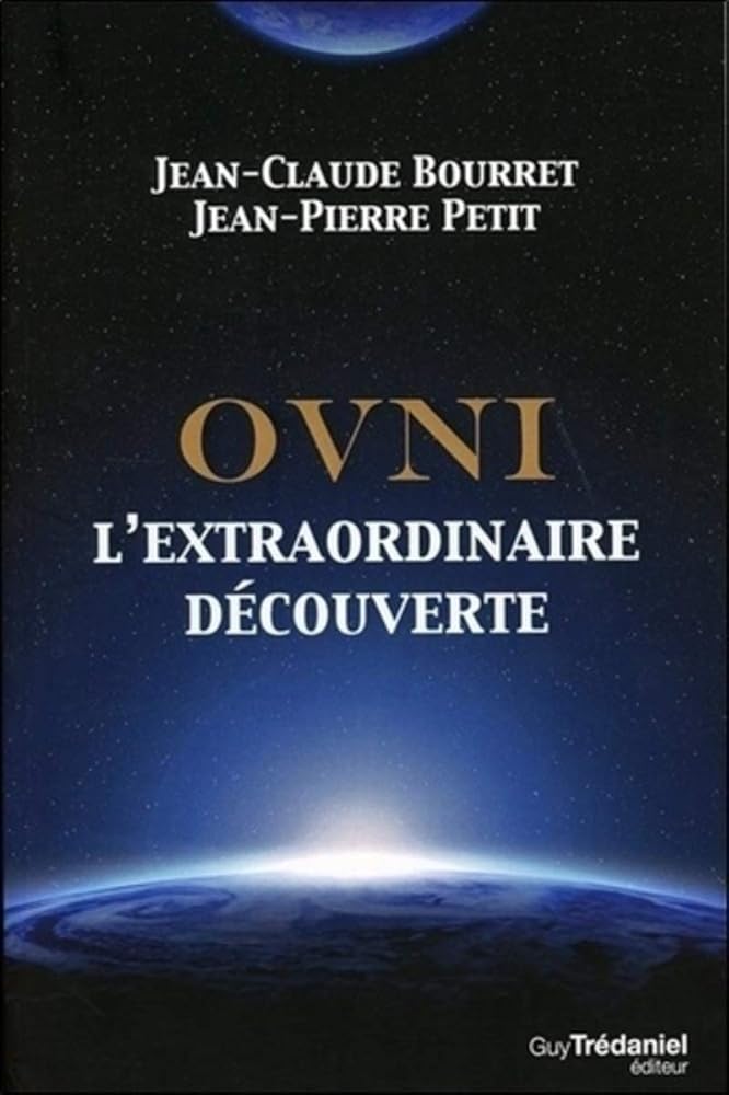 OVNI - L'extraordinaire découverte - Jean - Claude Bourret, Jean - Pierre Petit - Librairie du Grimoire Ancien