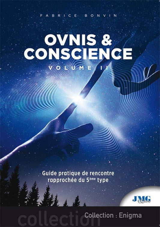 Ovnis & conscience - Tome 2 - Guide pratique de Rencontre rapprochée du 5e type - Fabrice Bonvin - Librairie du Grimoire Ancien