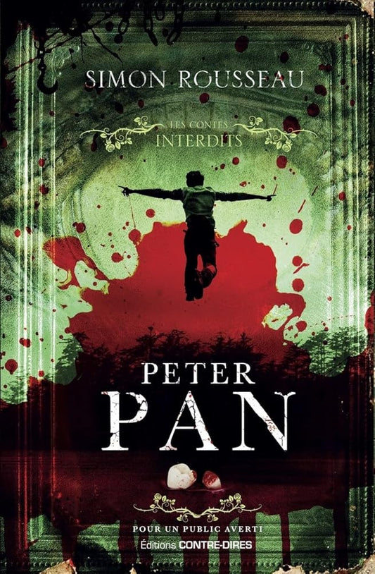 Peter Pan : Les contes interdits - Simon Rousseau - Librairie du Grimoire Ancien