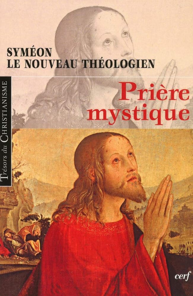 Prière mystique - Syméon le Nouveau Théologien - Librairie du Grimoire Ancien