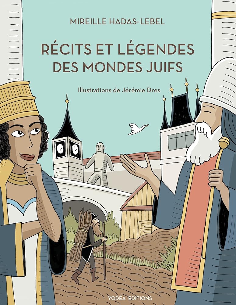 Récits et Légendes des Mondes Juifs - Mireille Hadas - Lebel, Jérémie Dres - Librairie du Grimoire Ancien