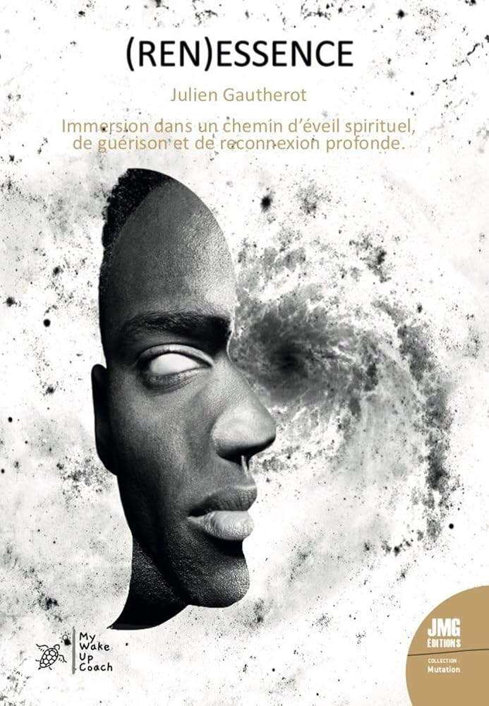 (Ren)Essence - Immersion dans un chemin d'éveil spirituel, de guérison et de reconnexion profonde - Julien Gautherot - Librairie du Grimoire Ancien