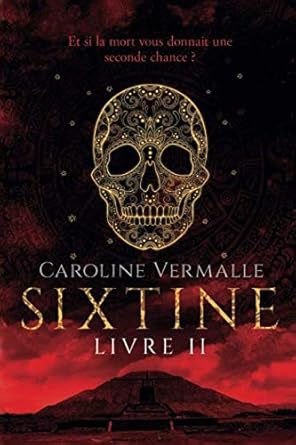 Sixtine - Livre II (French Edition) - Caroline Vermalle - Librairie du Grimoire Ancien