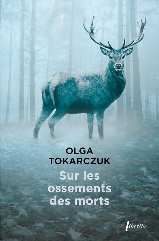 Sur les ossements des morts - Olga Tokarczuk - Librairie du Grimoire Ancien