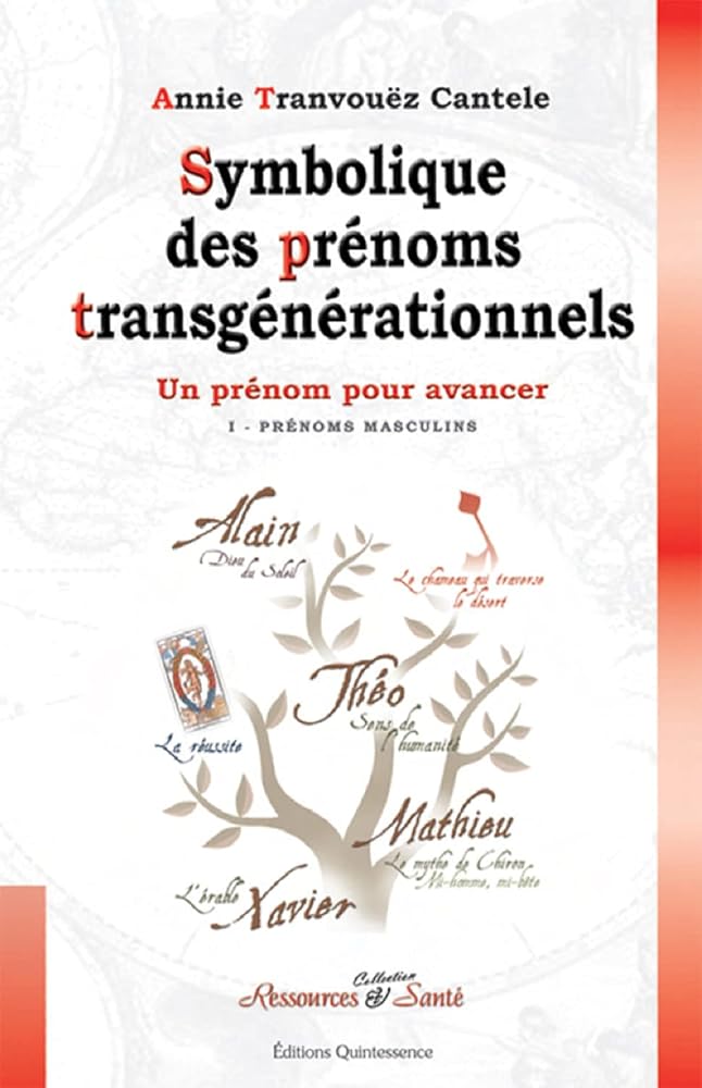 Symbolique des prénoms transgénérationnels - Annie Tranvouëz - Librairie du Grimoire Ancien