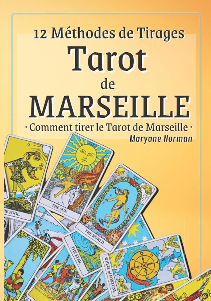 Tarot de Marseille - 12 Méthodes de Tirages - (French Edition) - Maryane Norman - Librairie du Grimoire Ancien