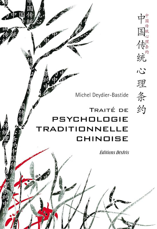 Traité de psychologie traditionnelle chinoise Xin Li : La plus ancienne psychologie du monde - Michel Deydier - Bastide - Librairie du Grimoire Ancien