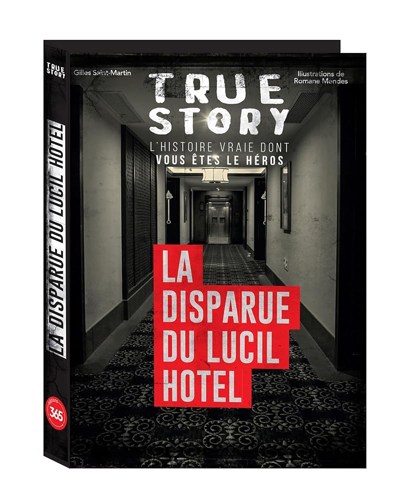 True story - La disparue du Lucil Hotel, histoire vraie dont vous êtes le héros - Gilles Saint - martin, Romane Mendes Teixeira - Librairie du Grimoire Ancien