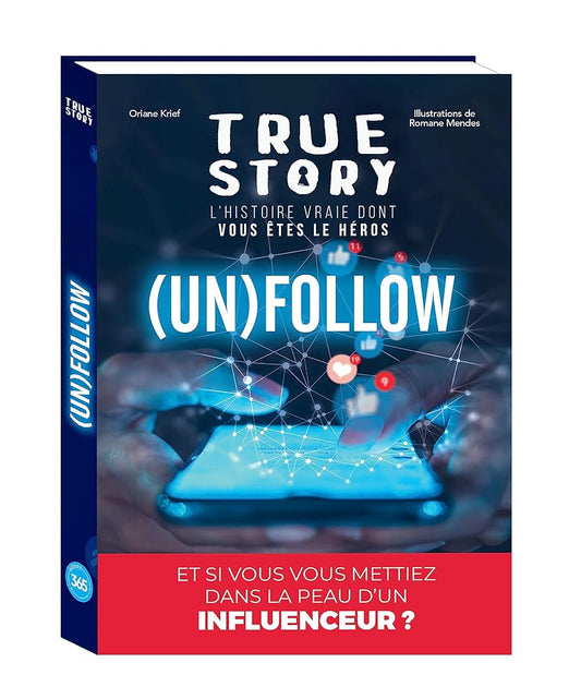 True story - Pop culture - Unfollow, livre dont vous êtes le héros adulte - Oriane Krief, Romane Mendes - Librairie du Grimoire Ancien