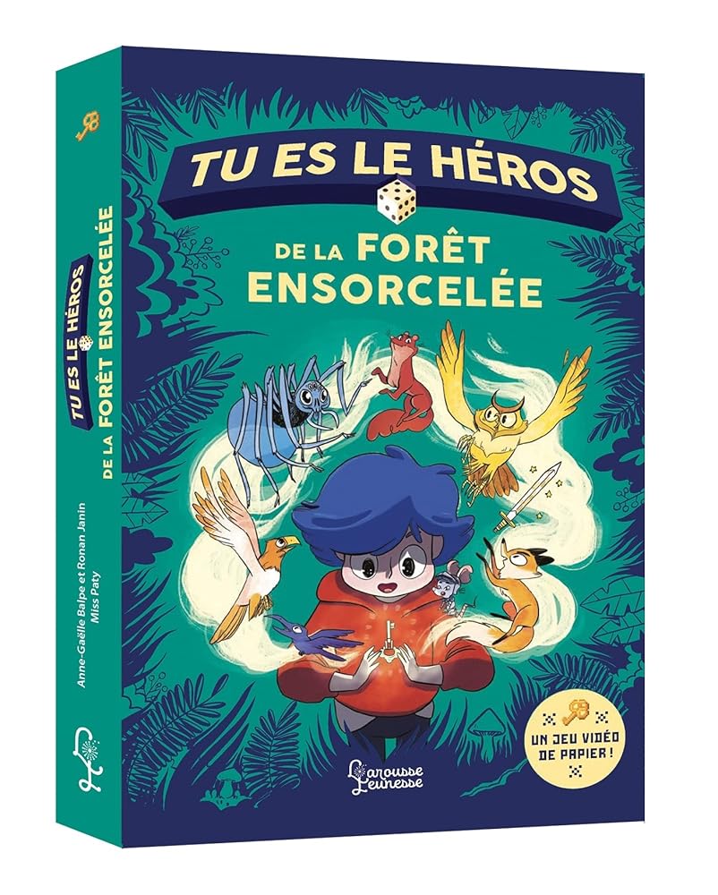 TU ES LE HEROS DE LA FORET ENSORCELEE - Anne - Gaëlle Balpe, Misspaty - Librairie du Grimoire Ancien