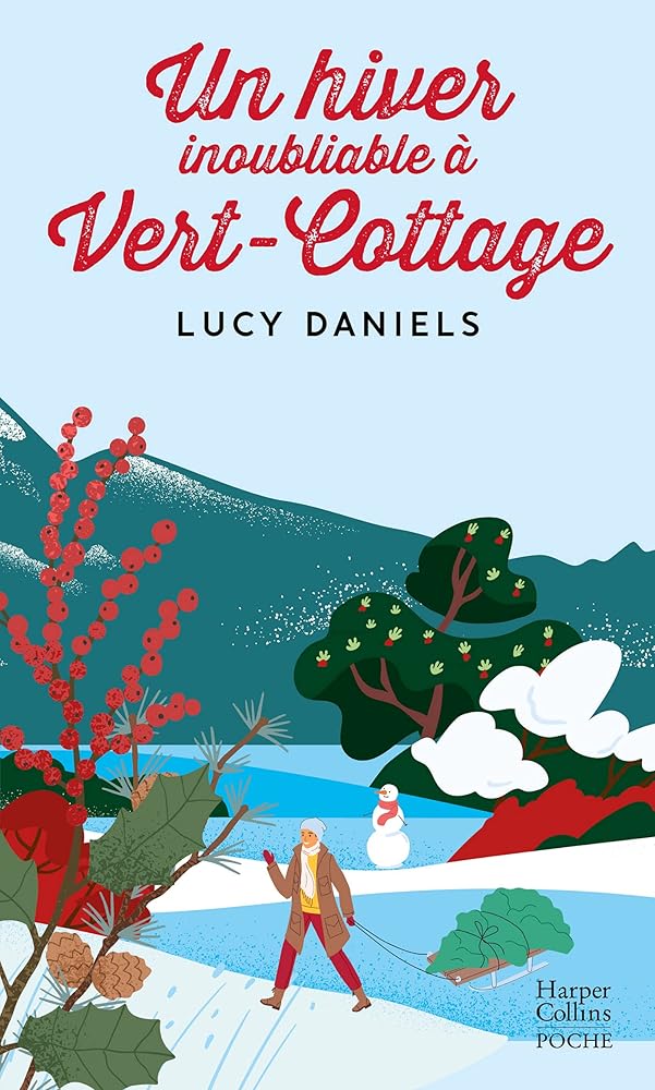 Un hiver inoubliable à Vert - Cottage : « Le roman feel - good indispensable pour cet hiver. » Femme actuelle - Lucy Daniels - Librairie du Grimoire Ancien