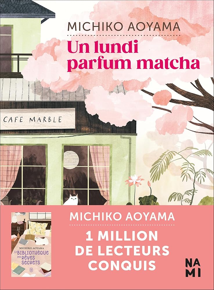 Un lundi parfum matcha - Michiko Aoyama, Alice Hureau - Librairie du Grimoire Ancien